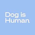 Dog is Human