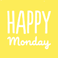Happy Monday
